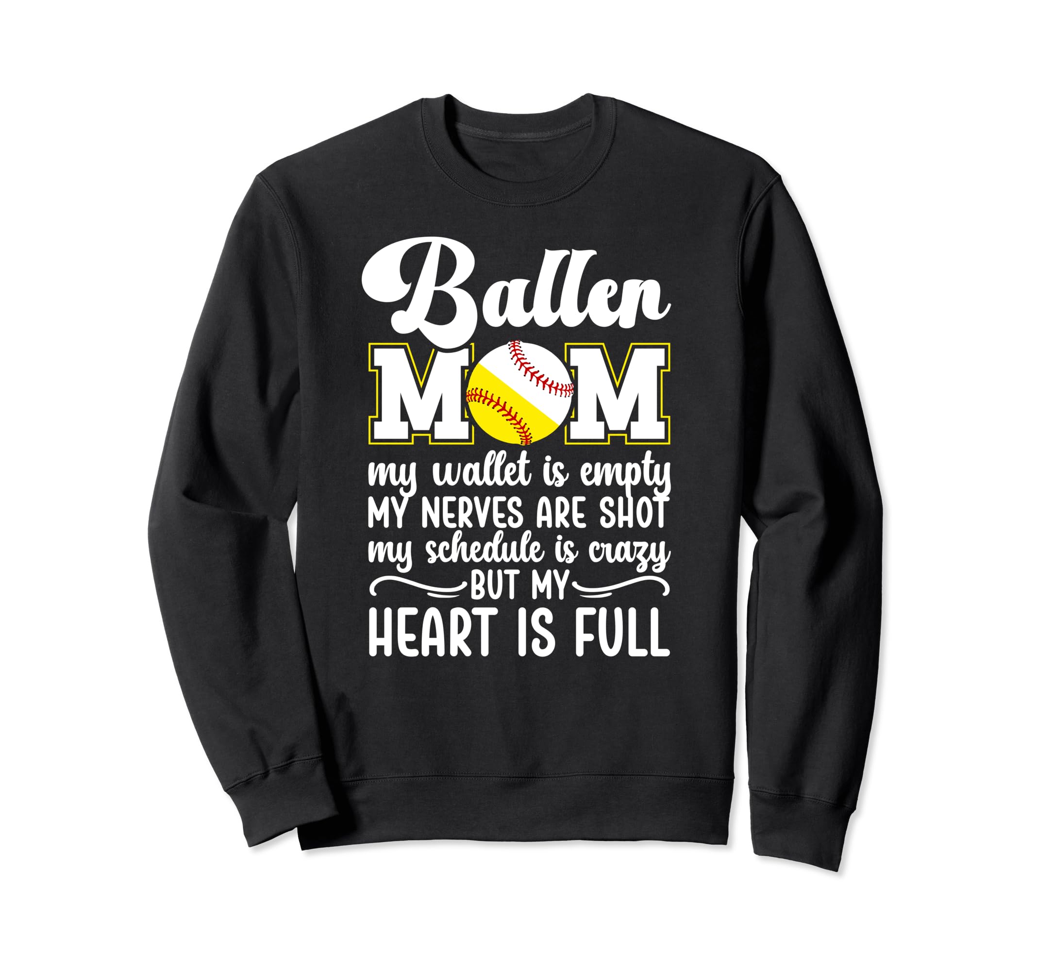 Baller Mom My Heart Is Full Sweatshirt - Unique Graphic for Adults - T-Shirt, Sweatshirt, Hoodie