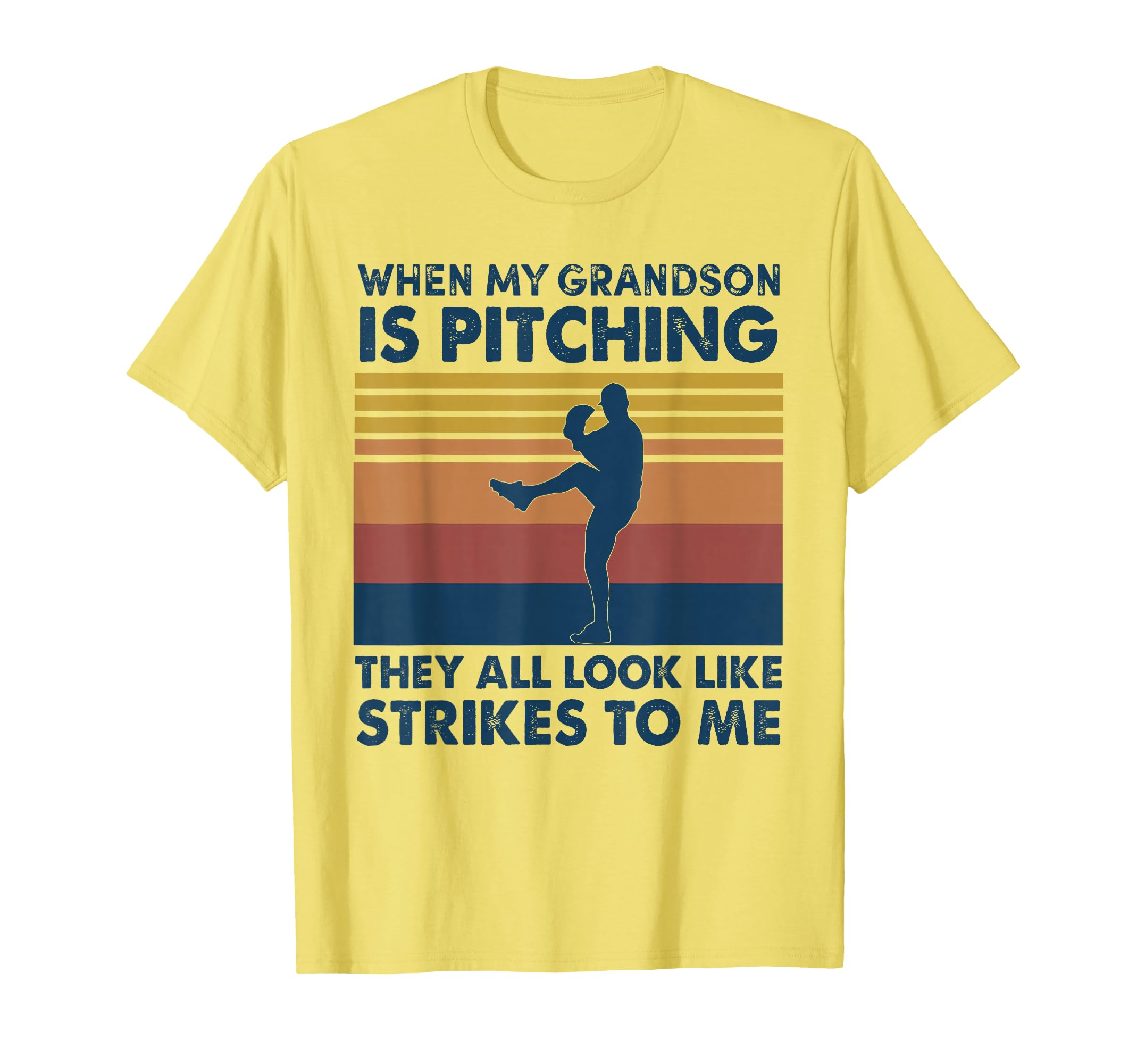 When My Grandson Is Pitching T-Shirt - Casual Everyday Wear Men Women - T-Shirt, Sweatshirt, Hoodie