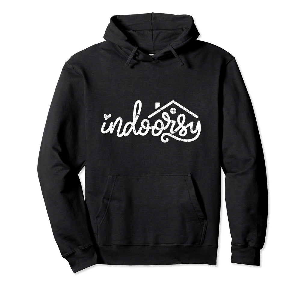 Indoorsy Home Introvert Life Distressed Hoodie - Graphic Print Men Women - T-Shirt, Sweatshirt, Hoodie