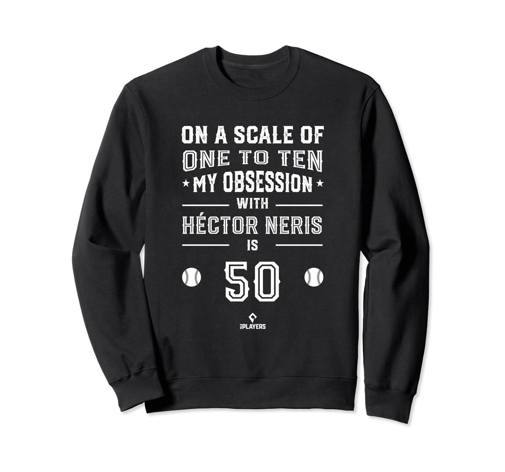 Hector Neris Obsession Mlbpa Sweatshirt - Casual Everyday Wear Unisex - T-Shirt, Sweatshirt, Hoodie
