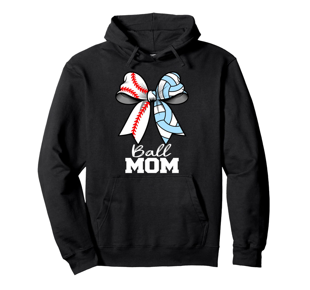 Ball Mom Baseball Volleyball Mom Hoodie - Fun Novelty Design Men Women - T-Shirt, Sweatshirt, Hoodie