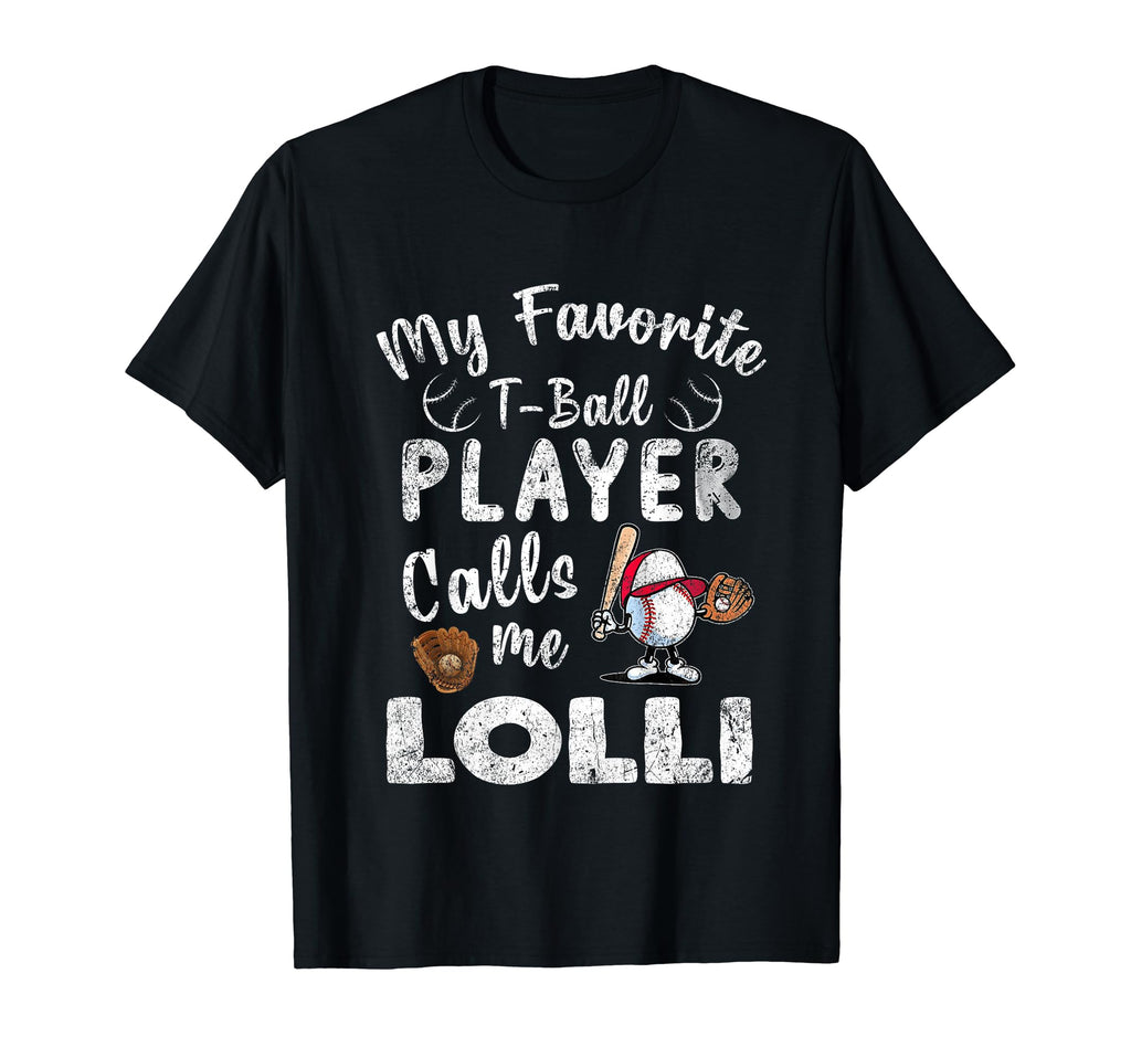 My Favorite T Ball Player Calls Me T-Shirt - Fun Novelty Design for Adults - T-Shirt, Sweatshirt, Hoodie