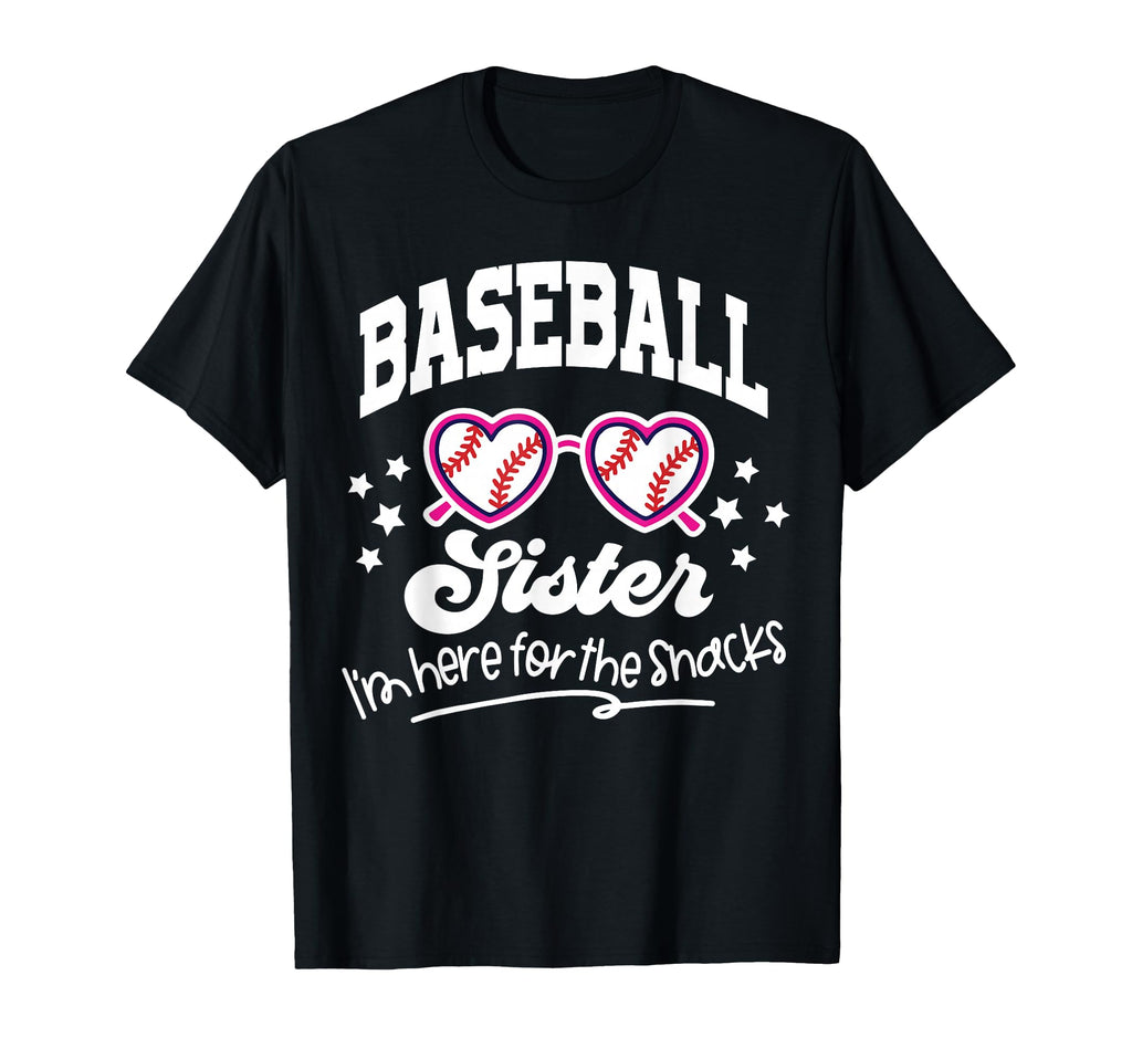 Baseball Sister Im Here Snacks Funny T-Shirt - Trendy Graphic Men Women - T-Shirt, Sweatshirt, Hoodie