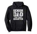 Senior Football Dad Father Final Hoodie - Custom Art Print Men Women - T-Shirt, Sweatshirt, Hoodie