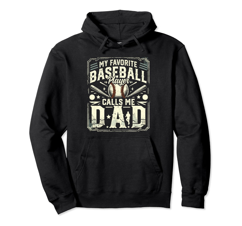 Baseball Dad My Favorite Baseball Hoodie - Novelty Apparel Men Women - T-Shirt, Sweatshirt, Hoodie
