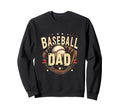 Baseball Dad Sweatshirt - Streetwear Style Men Women - T-Shirt, Sweatshirt, Hoodie