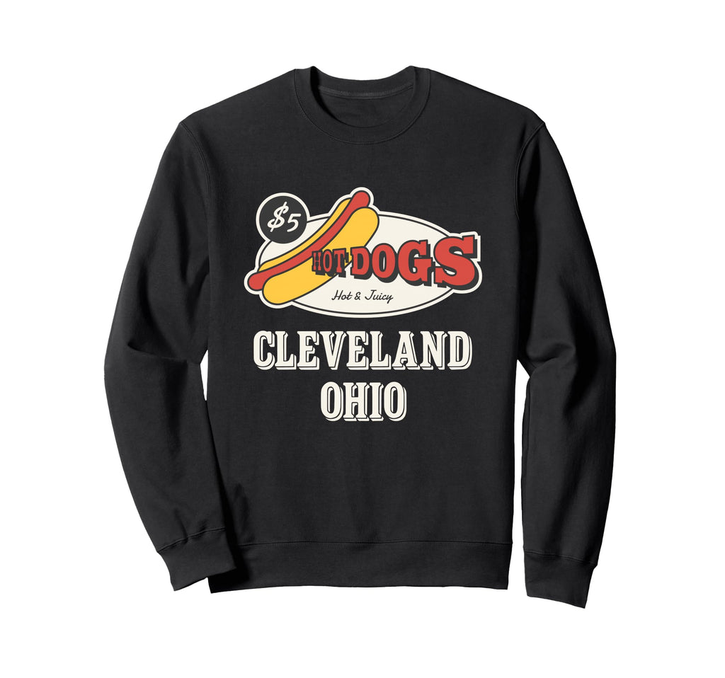 Cleveland Ohio Hot Dogs Juicy Food Sweatshirt - Streetwear Style Men Women - T-Shirt, Sweatshirt, Hoodie