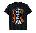 Take Me Out Ball Game Baseball Song T-Shirt - Minimalist Print Unisex - T-Shirt, Sweatshirt, Hoodie