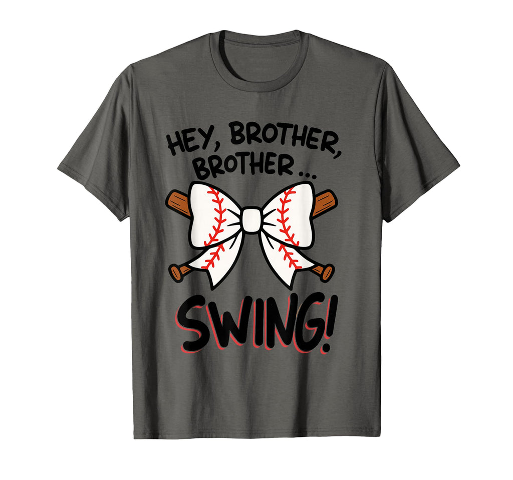 Hey Brother Brother Swing Funny Baseball T-Shirt - Graphic Print Unisex - T-Shirt, Sweatshirt, Hoodie