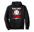 Run Fast Turn Left Baseball Lover Hoodie - Graphic Print for Adults - T-Shirt, Sweatshirt, Hoodie