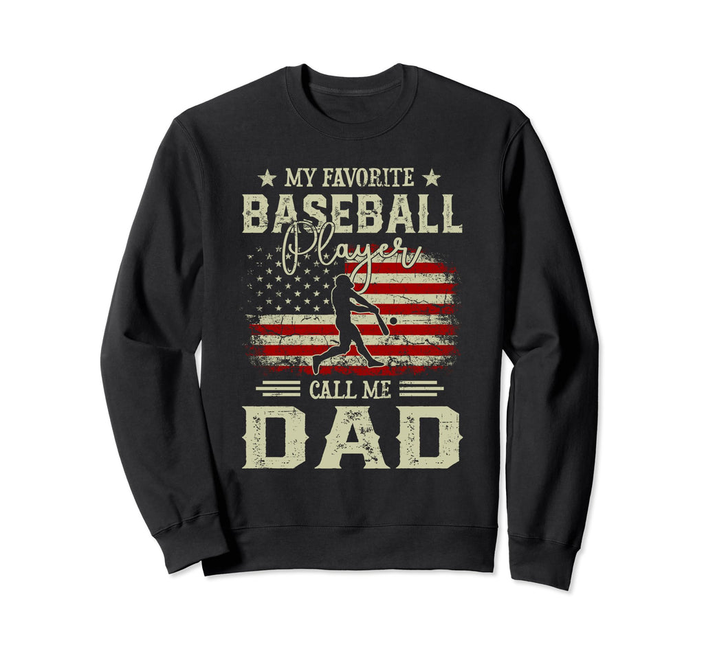 My Favorite Baseball Player Calls Me Sweatshirt - Novelty Apparel Unisex - T-Shirt, Sweatshirt, Hoodie