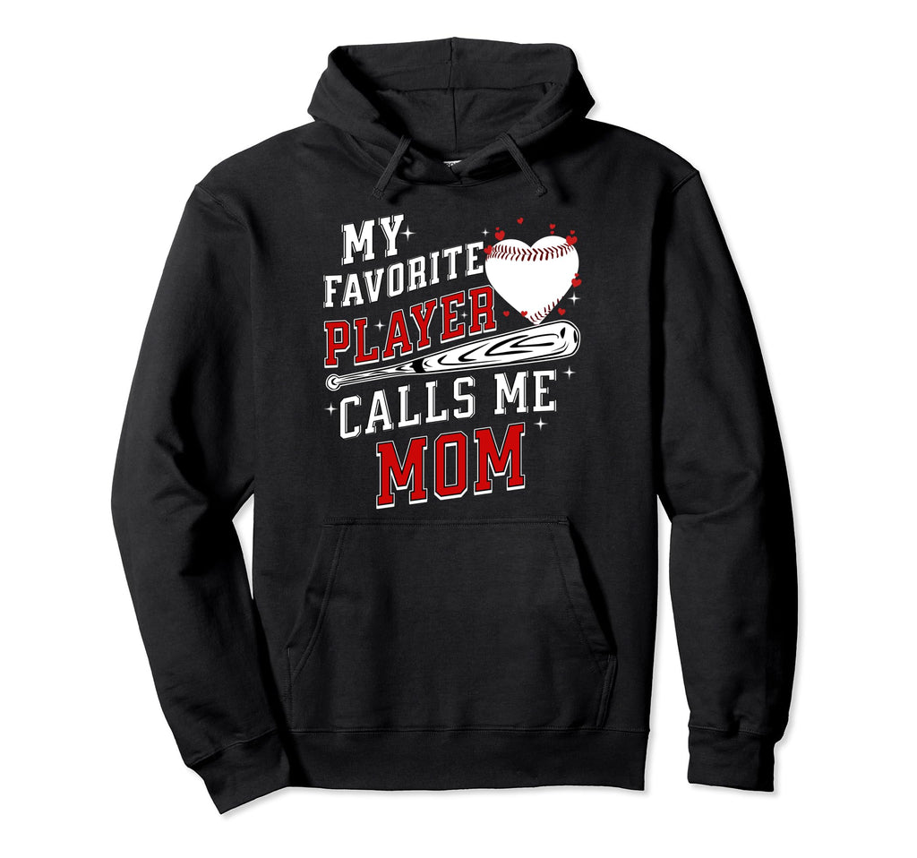 My Favorite Baseball Player Calls Hoodie - Fun Novelty Design for Adults - T-Shirt, Sweatshirt, Hoodie