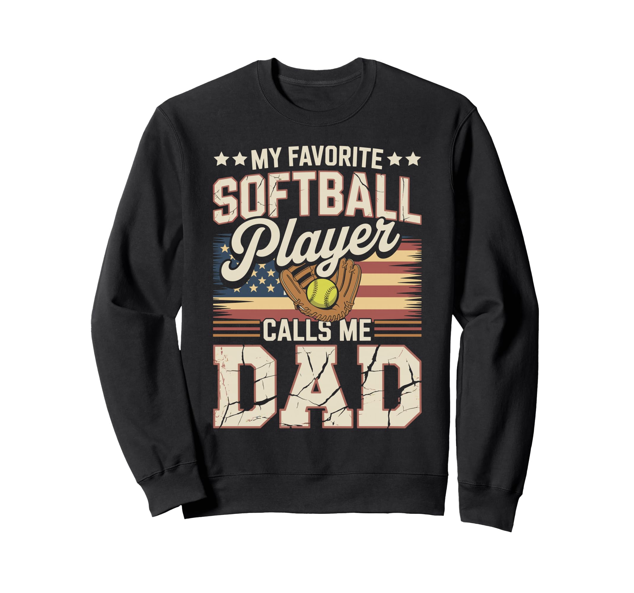 Funny Softball Dad Favorite Player Sweatshirt - Trendy Graphic Unisex - T-Shirt, Sweatshirt, Hoodie