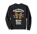 Busy Raising Ballers Arrive Cheer Sweatshirt - Novelty Apparel Unisex - T-Shirt, Sweatshirt, Hoodie