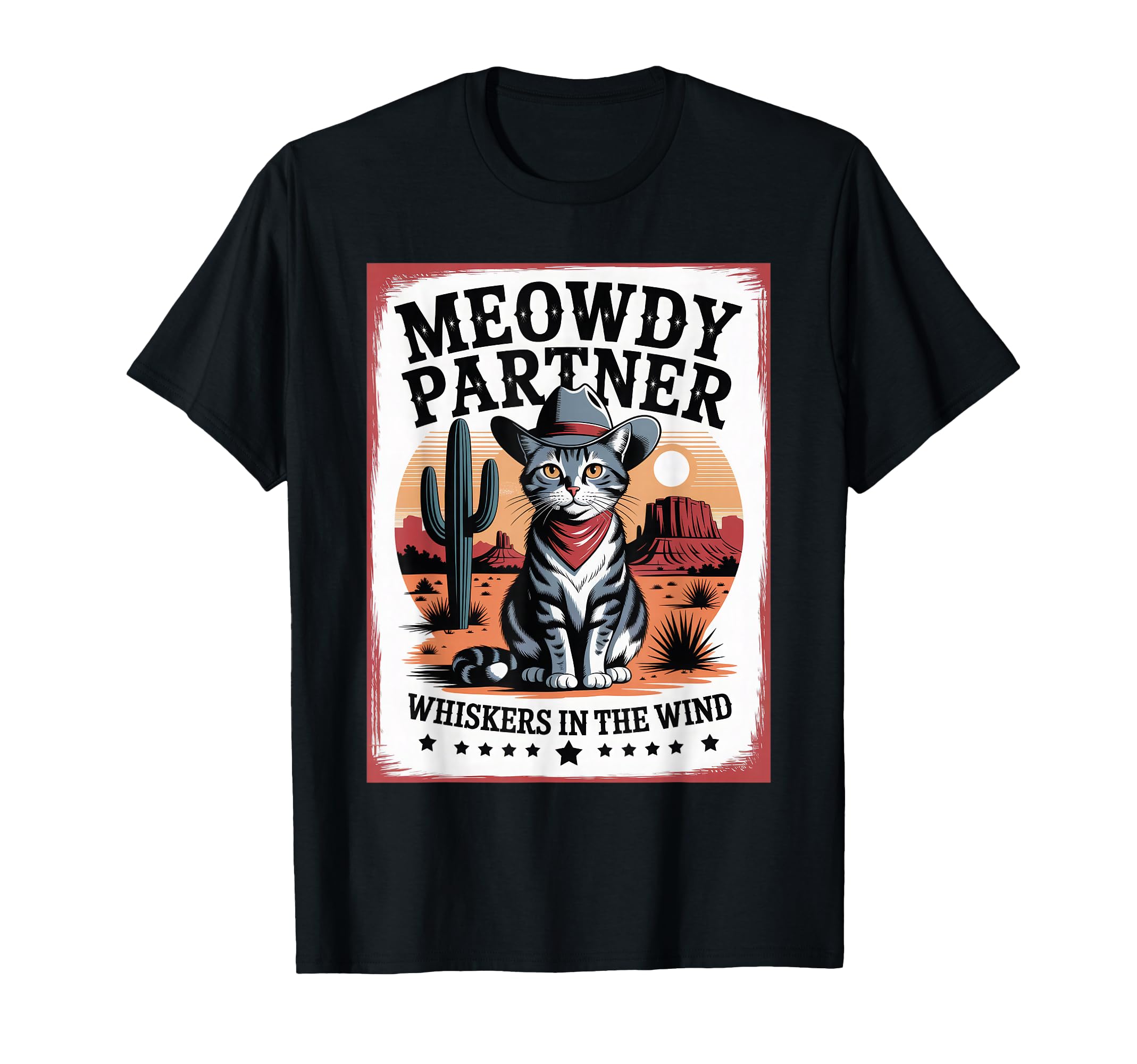 Meowdy Partner Whiskers Wind Cowboy T-Shirt - Streetwear Style Unisex - T-Shirt, Sweatshirt, Hoodie