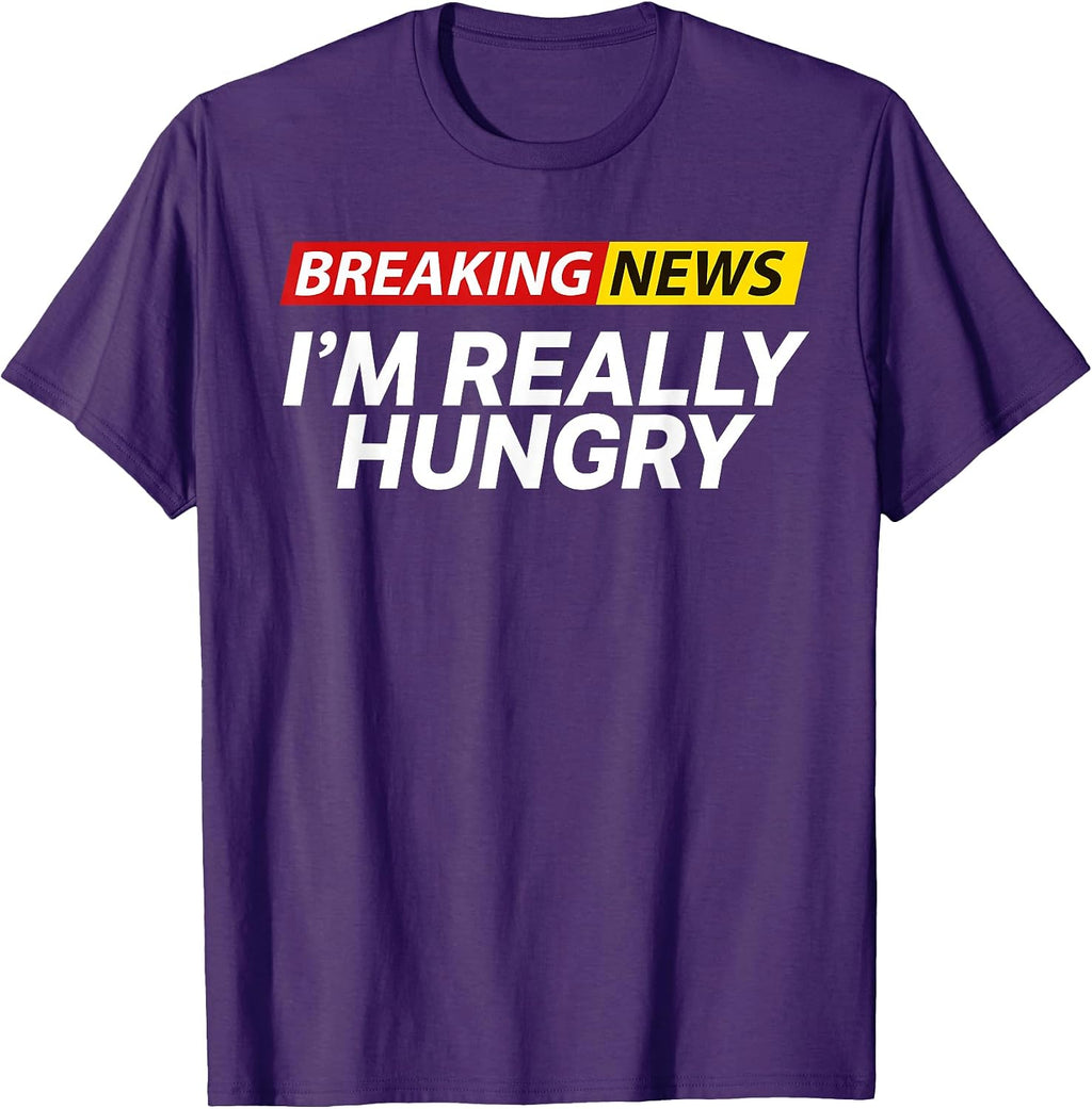 "Breaking News I'm Really Hungry" Teenager - Adult & Kids T-Shirts, Sweatshirts & Hoodies apparel design preview 1