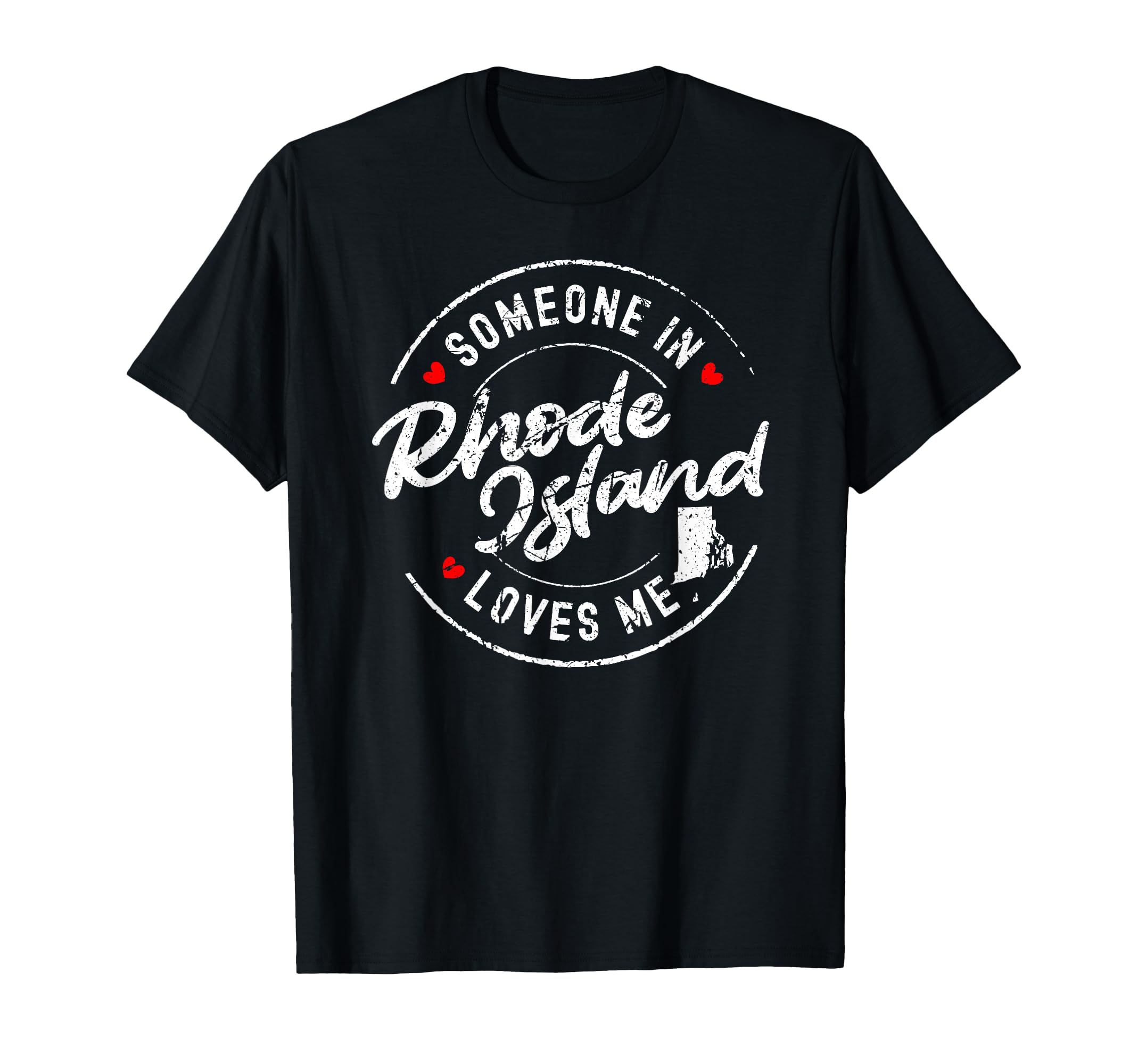 Someone Rhode Island Loves Me T-Shirt - Unique Graphic for Adults - T-Shirt, Sweatshirt, Hoodie