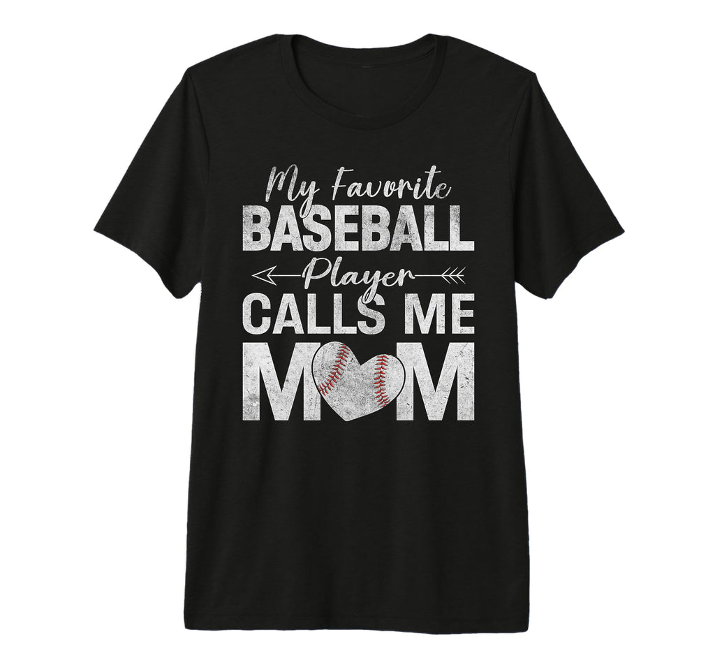 My Favorite Baseball Player Calls T-Shirt - Fun Novelty Design Men Women - T-Shirt, Sweatshirt, Hoodie