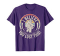 Bigfoot Circle Game I Believe You Lost T-Shirt - Graphic Print Men Women - T-Shirt, Sweatshirt, Hoodie