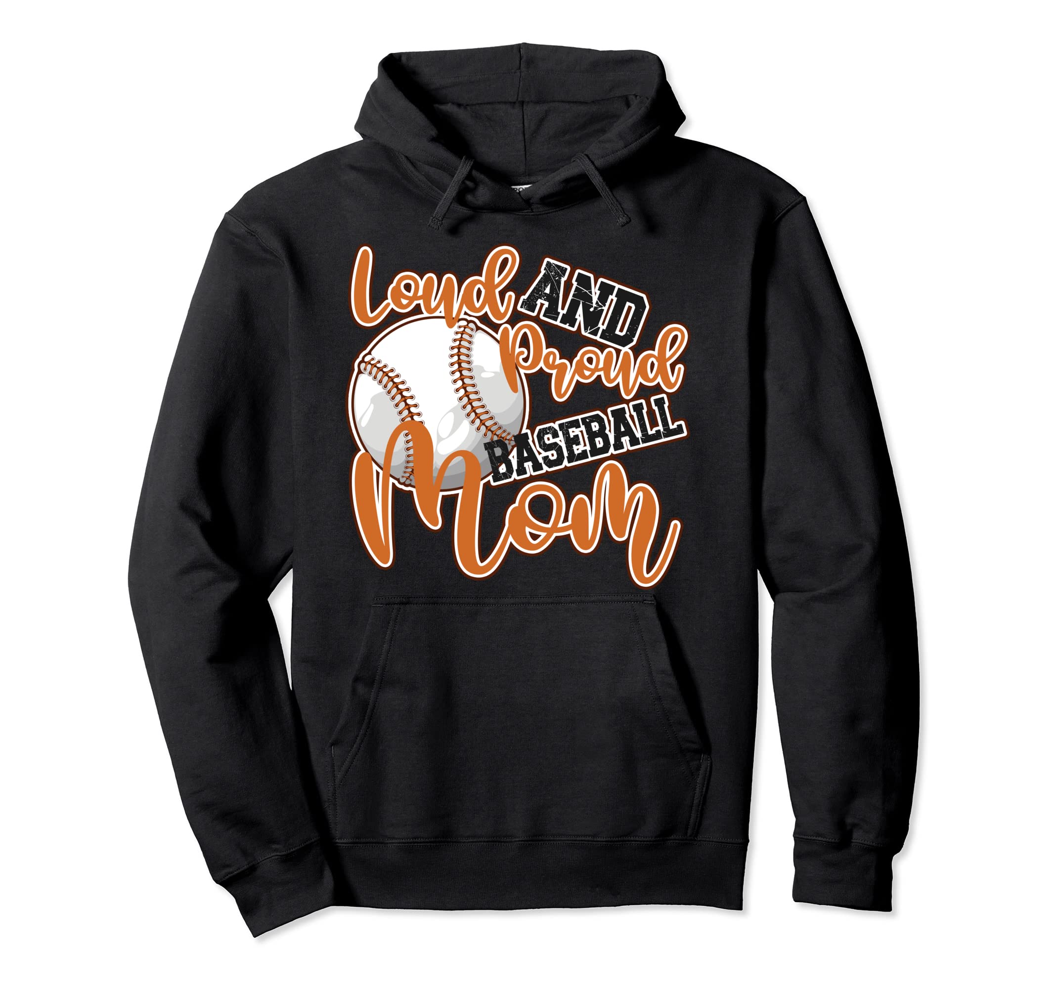 Loud And Proud Baseball Mom Sports Game Hoodie - Novelty Apparel Unisex - T-Shirt, Sweatshirt, Hoodie