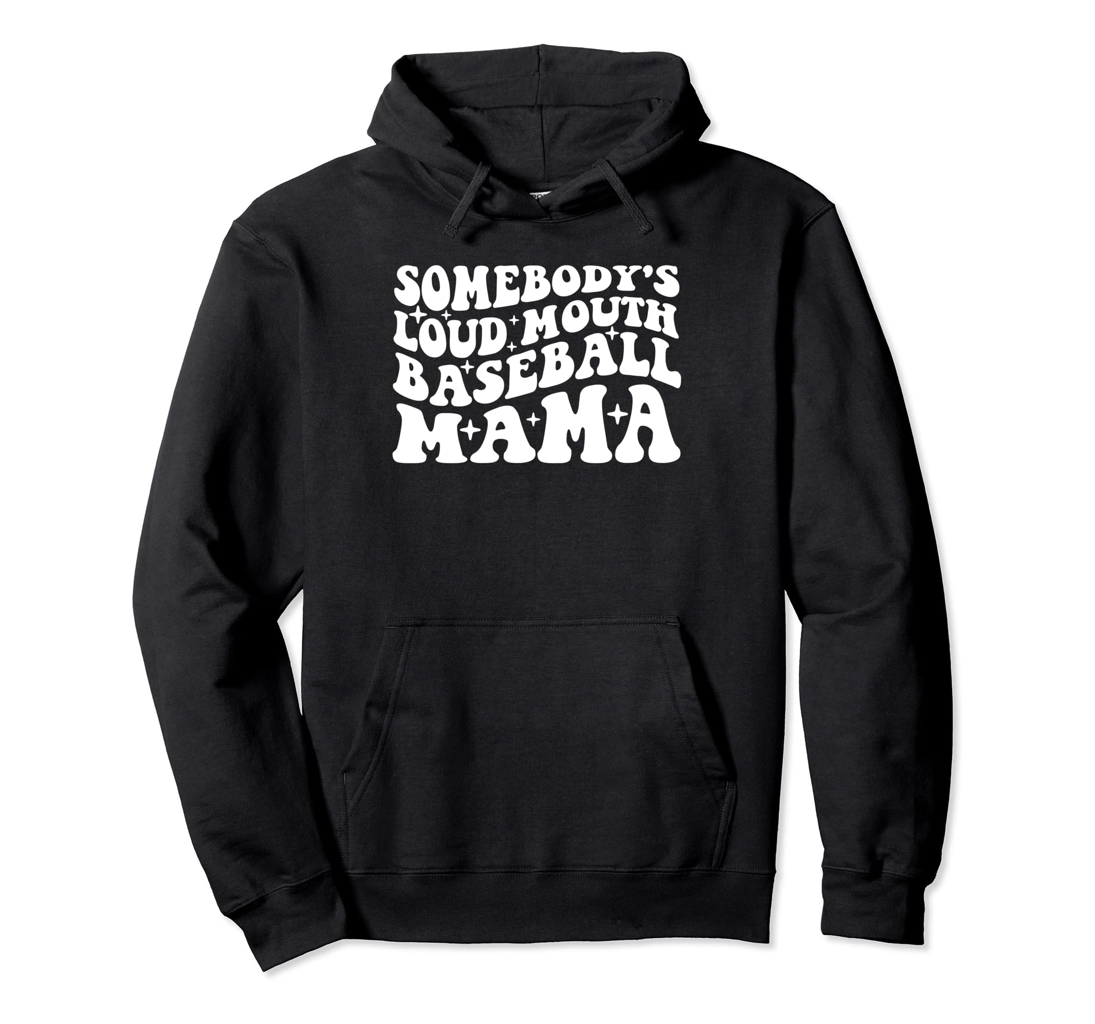 Somebodys Loud Mouth Baseball Mama Hoodie - Streetwear Style Men Women - T-Shirt, Sweatshirt, Hoodie