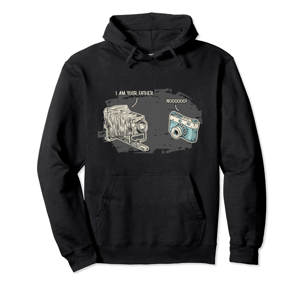 Funny I Am Your Father Camera Hoodie - Streetwear Style Men Women - T-Shirt, Sweatshirt, Hoodie