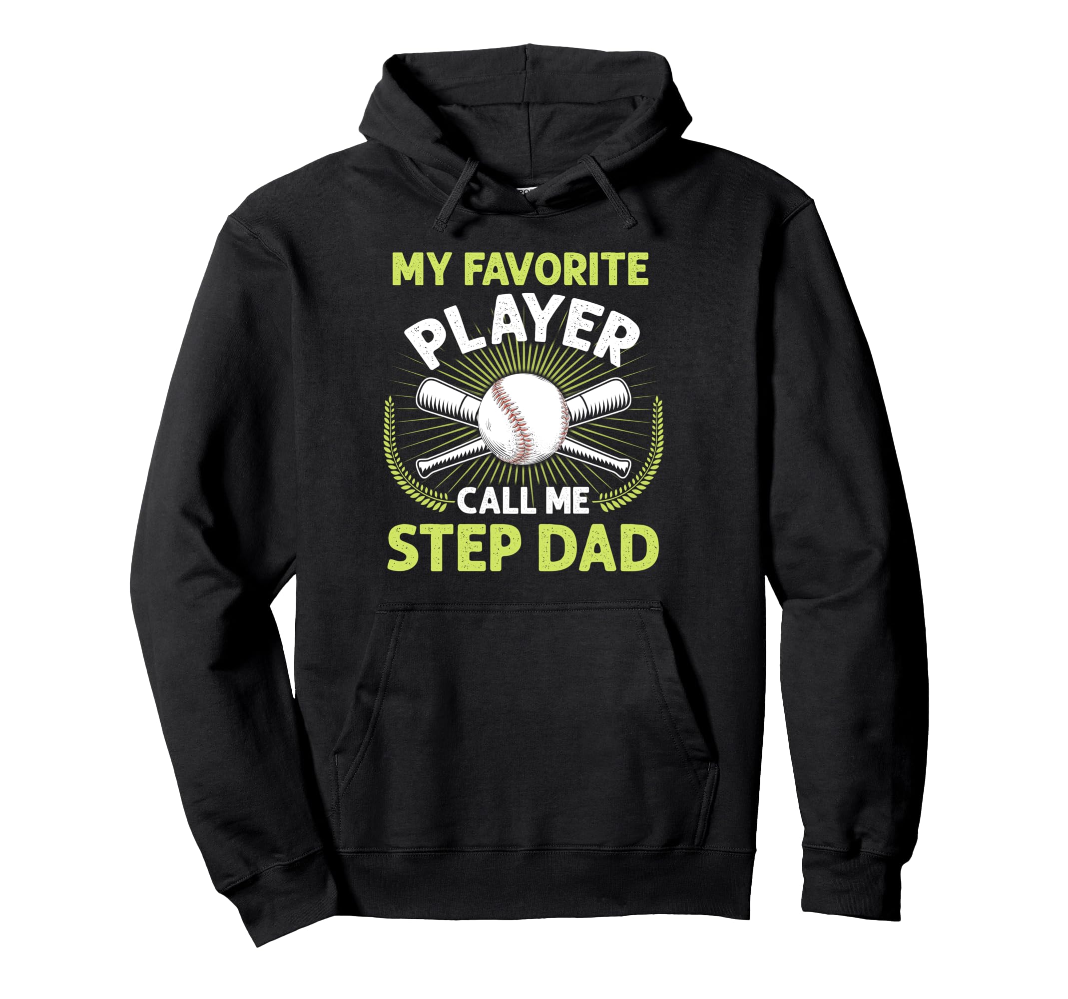 Baseball My Favorite Player Call Me Step Dad Hoodie - Unique Graphic Unisex - T-Shirt, Sweatshirt, Hoodie