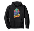 Take Me To Your Vinyl Funny Alien 60S Hoodie - Aesthetic Graphic Unisex - T-Shirt, Sweatshirt, Hoodie