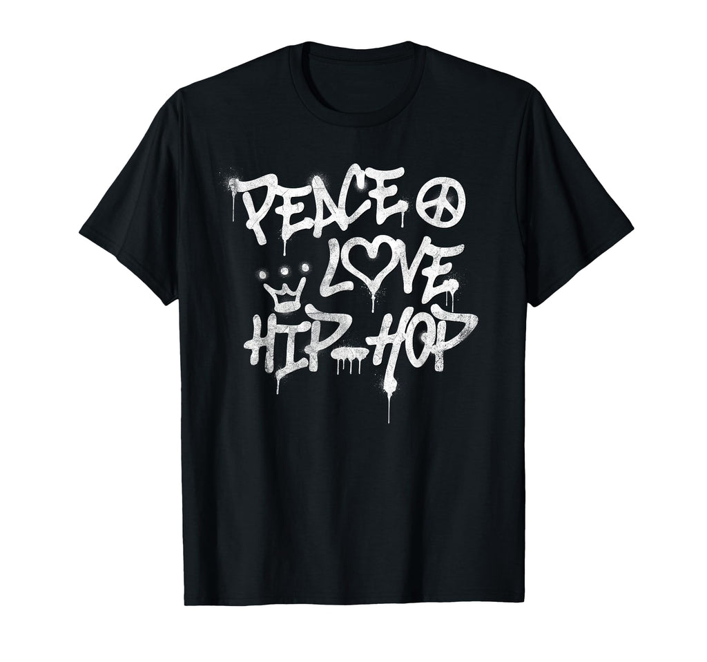 Peace Love Hip Hop Dancing T-Shirt - Novelty Apparel Unisex - T-Shirt, Sweatshirt, Hoodie