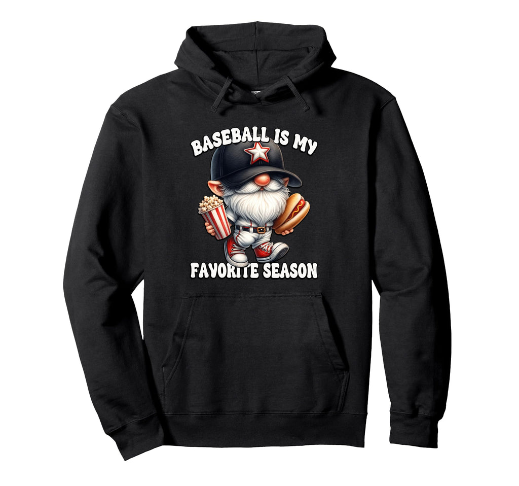 Baseball Is My Favorite Season Baseball Hoodie - Unique Graphic for Adults - T-Shirt, Sweatshirt, Hoodie