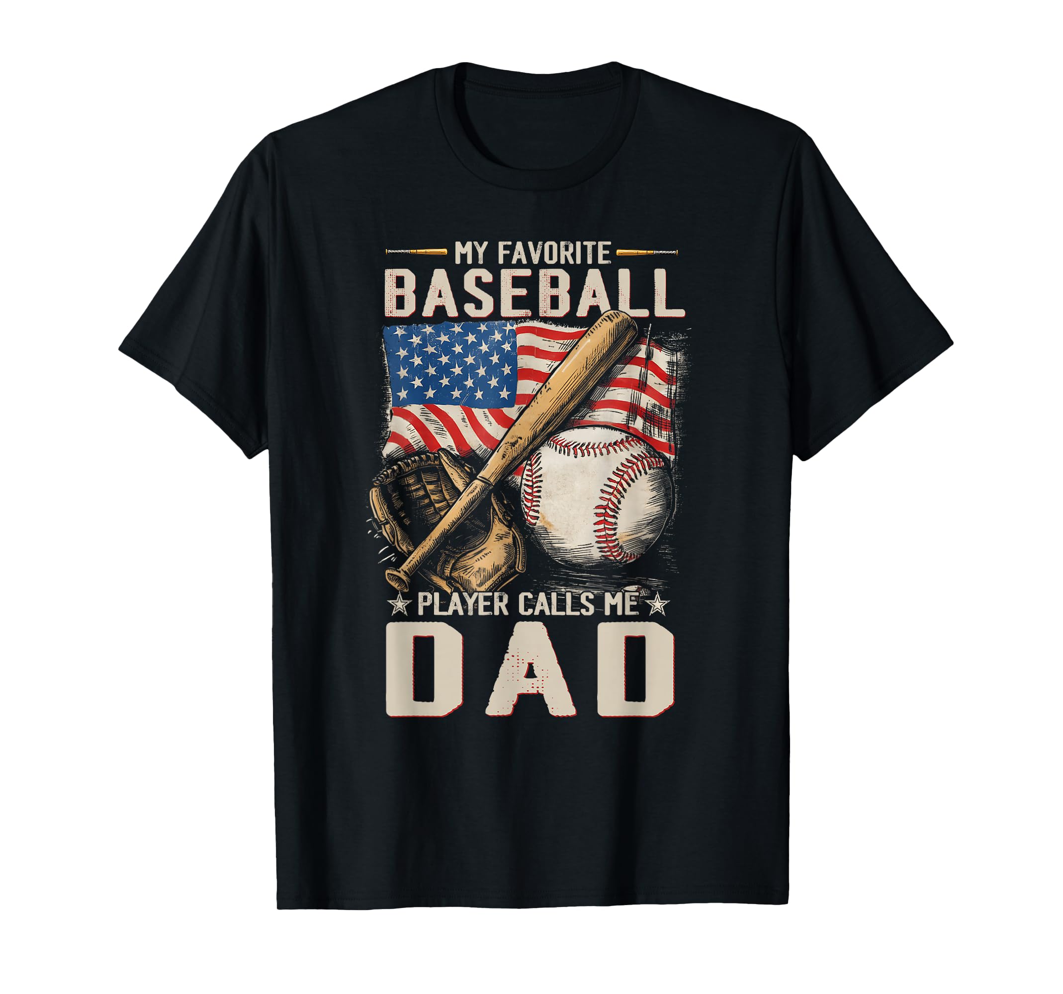 My Favorite Baseball Player Calls Me Dad T-Shirt - Trendy Graphic Unisex - T-Shirt, Sweatshirt, Hoodie