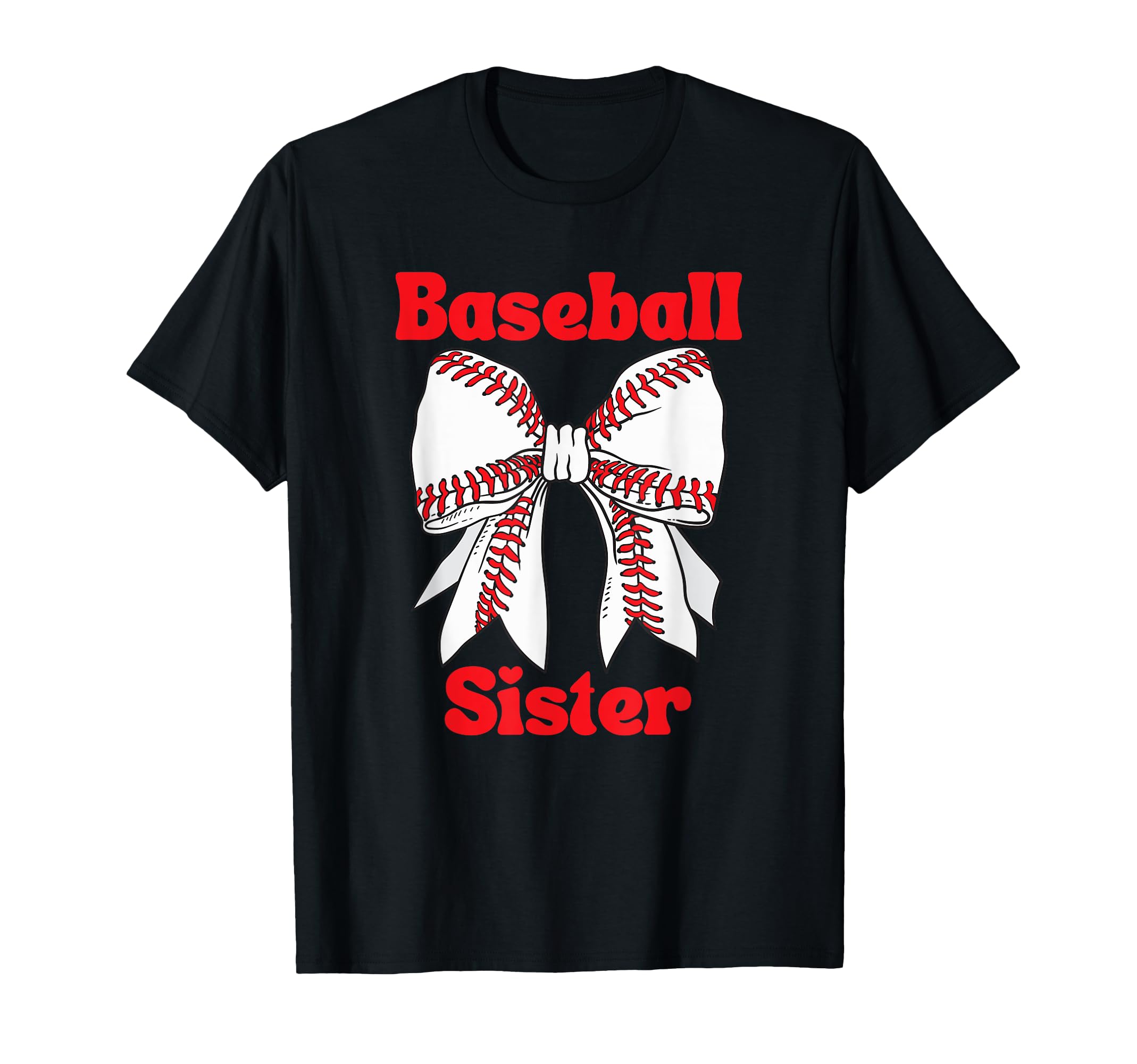 Baseball Sister Coquette Bow Sport Lover T-Shirt - Unique Graphic Men Women - T-Shirt, Sweatshirt, Hoodie