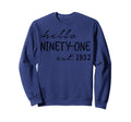 Est 1932 Hello Ninety One Years Old Sweatshirt - Unique Graphic Men Women - T-Shirt, Sweatshirt, Hoodie