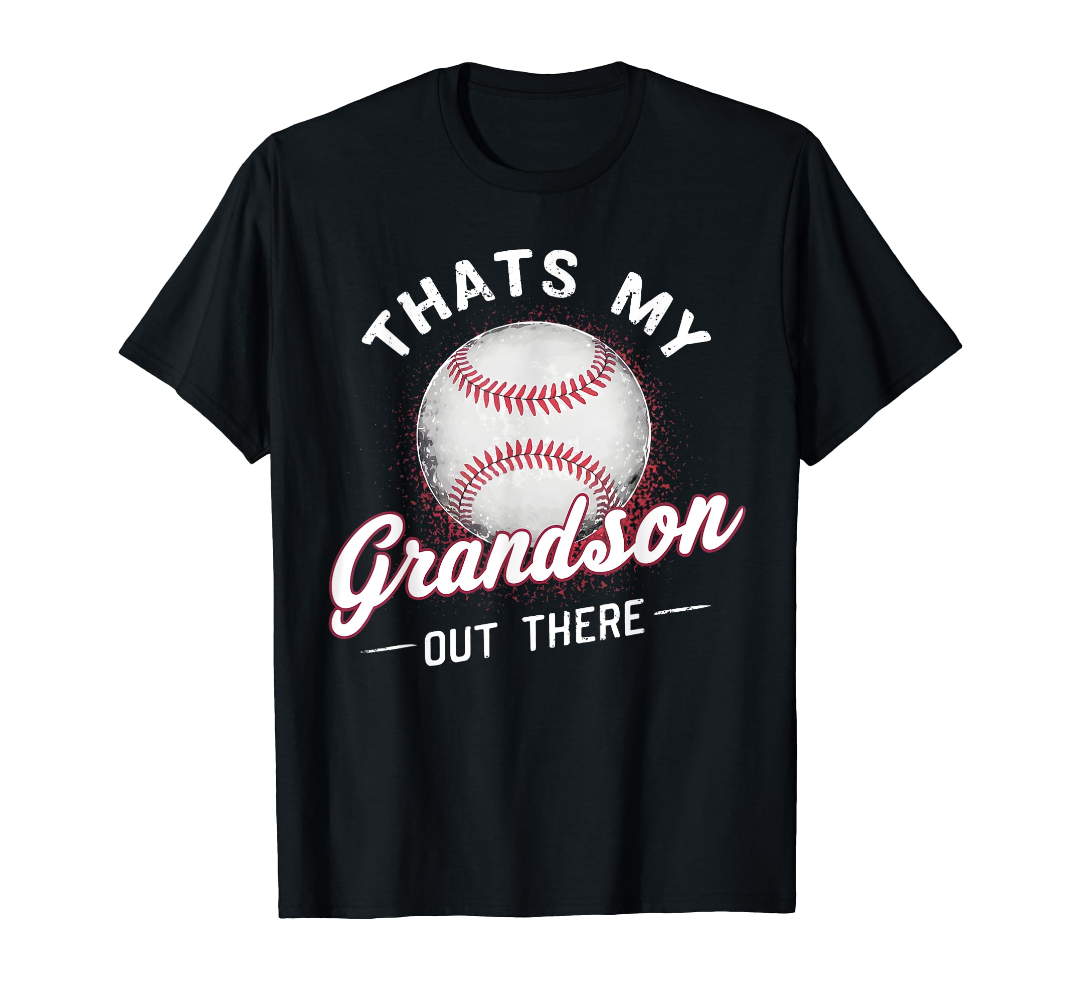 Thats My Grandson Out There Baseball T-Shirt - Custom Art Print Men Women - T-Shirt, Sweatshirt, Hoodie