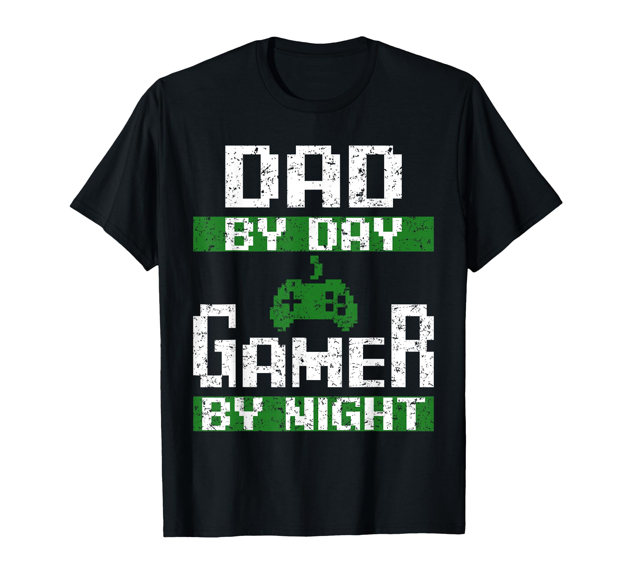 Dad Day Gamer Night Funny Gift Husband T-Shirt - Trendy Graphic Men Women - T-Shirt, Sweatshirt, Hoodie
