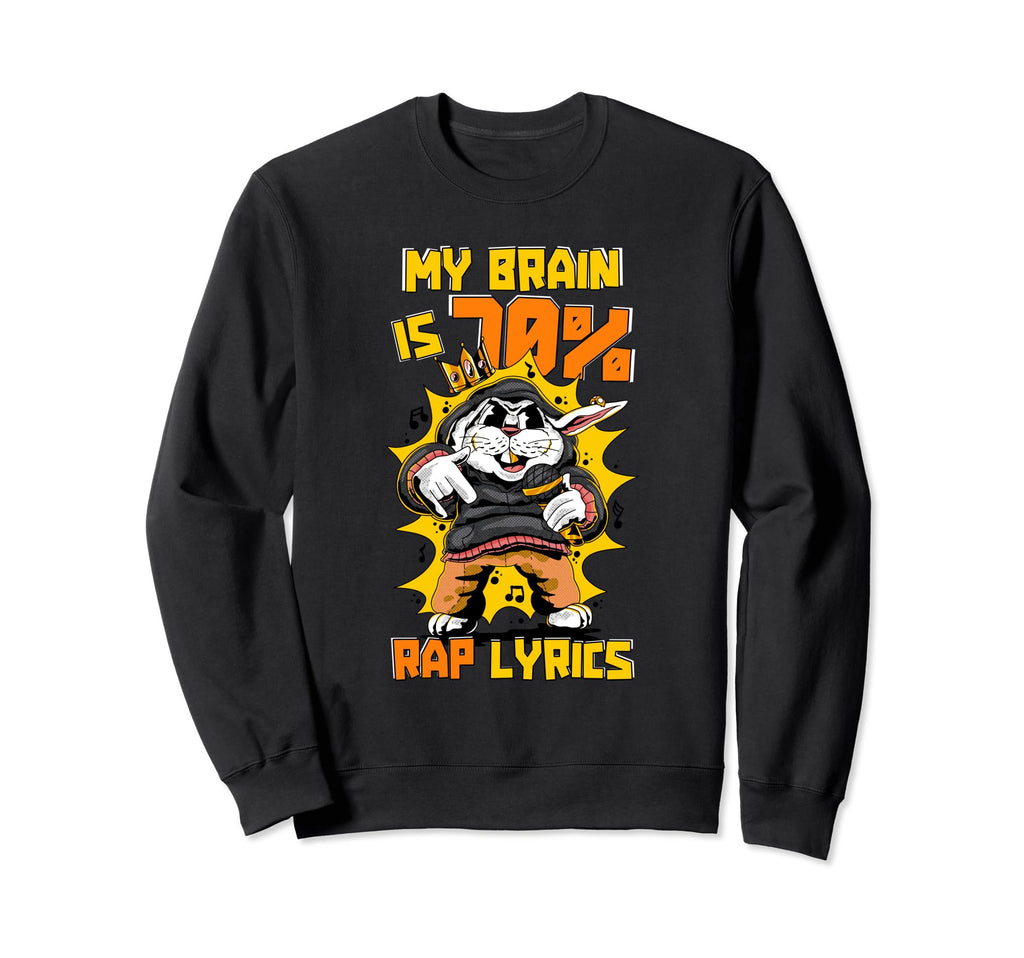 My Brain Is 70 Rap Lyrics Hip Hop Old Sweatshirt - Minimalist Print Unisex - T-Shirt, Sweatshirt, Hoodie