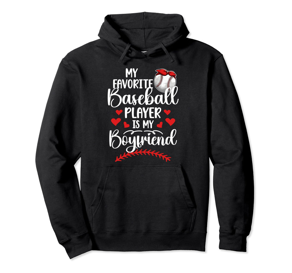 Baseball Girlfriend Baseball Players Hoodie - Casual Everyday Wear Unisex - T-Shirt, Sweatshirt, Hoodie