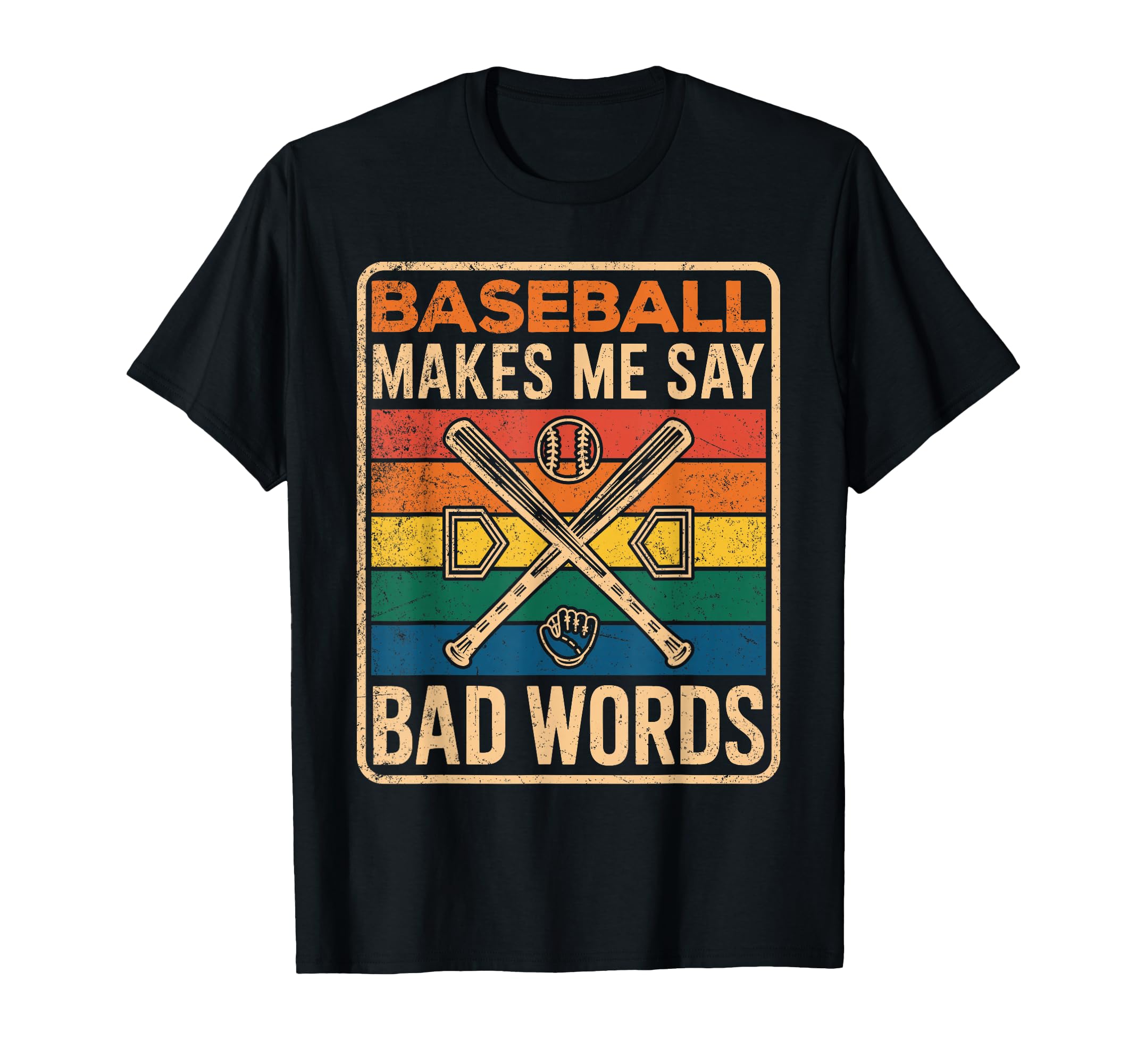 Funny Baseball Makes Me Say Bad Words T-Shirt - Novelty Apparel Unisex - T-Shirt, Sweatshirt, Hoodie
