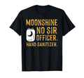 Funny Moonshine Hand Sanitizer Gifts T-Shirt - Minimalist Print Men Women - T-Shirt, Sweatshirt, Hoodie
