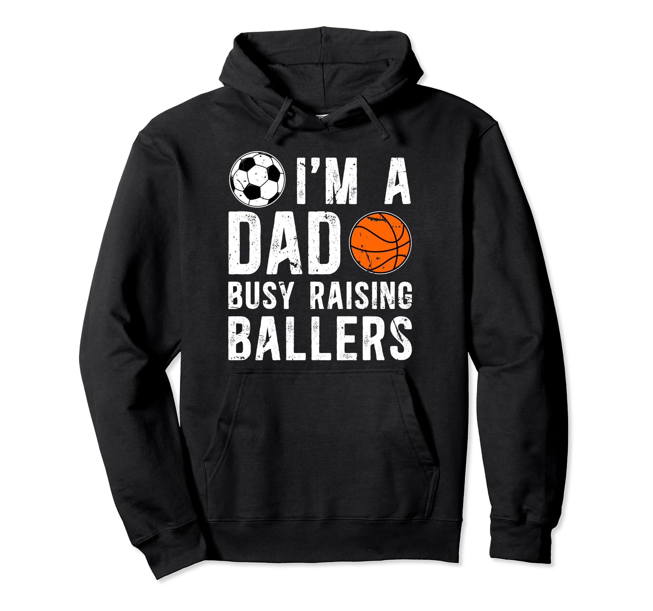 Im Dad Busy Raising Ballers Soccer Hoodie - Aesthetic Graphic Men Women - T-Shirt, Sweatshirt, Hoodie
