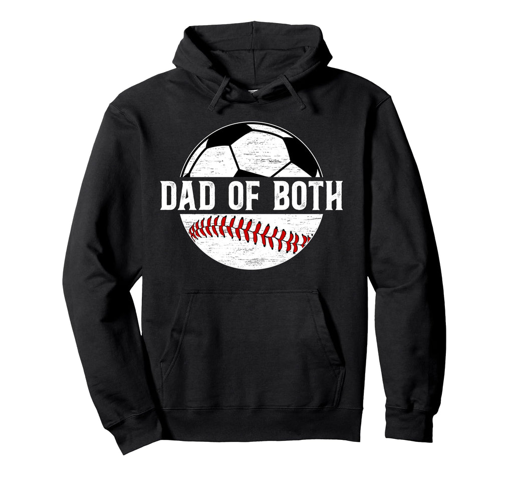 Dad Both Soccer Baseball Dad Ballers Hoodie - Streetwear Style Men Women - T-Shirt, Sweatshirt, Hoodie