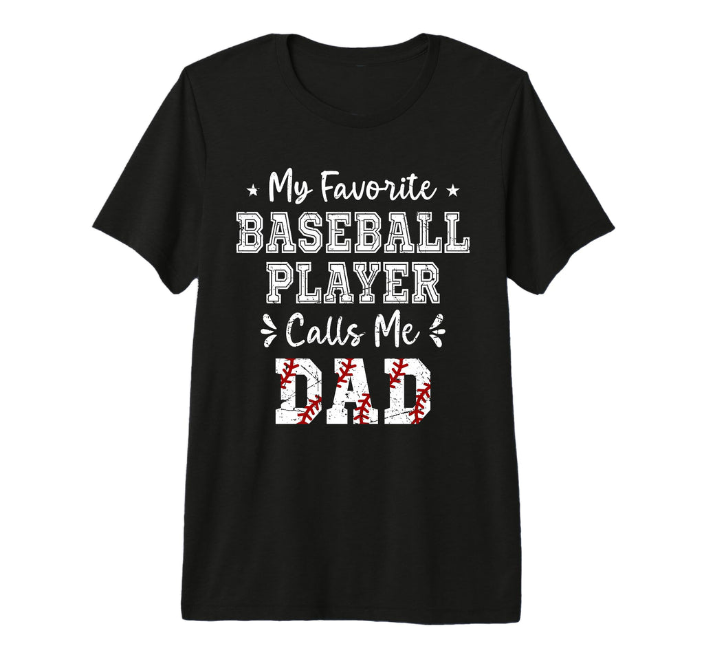 My Favorite Baseball Player Calls T-Shirt - Fun Novelty Design for Adults - T-Shirt, Sweatshirt, Hoodie