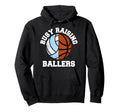 Busy Raising Ballers Funny Volleyball Hoodie - Novelty Apparel for Adults - T-Shirt, Sweatshirt, Hoodie