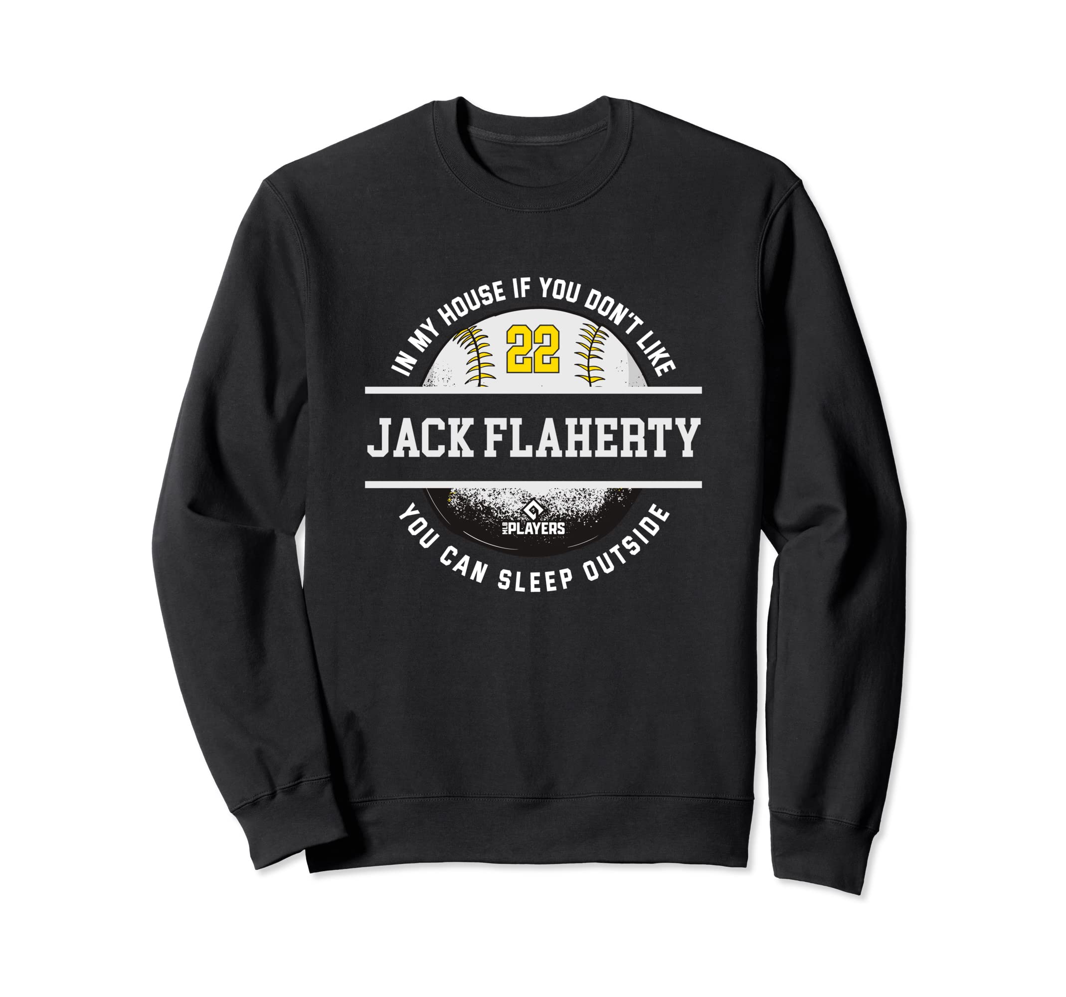 My House Jack Flaherty Fans Funny Sweatshirt - Streetwear Style Men Women - T-Shirt, Sweatshirt, Hoodie