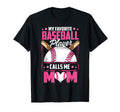 My Favorite Baseball Player Calls Me Mom T-Shirt - Aesthetic Graphic Unisex - T-Shirt, Sweatshirt, Hoodie