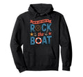 Were Just Here To Rock Boat Nautical Hoodie - Streetwear Style for Adults - T-Shirt, Sweatshirt, Hoodie