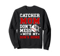 Baseball Catcher Mom Funny Baseball Sweatshirt - Unique Graphic for Adults - T-Shirt, Sweatshirt, Hoodie