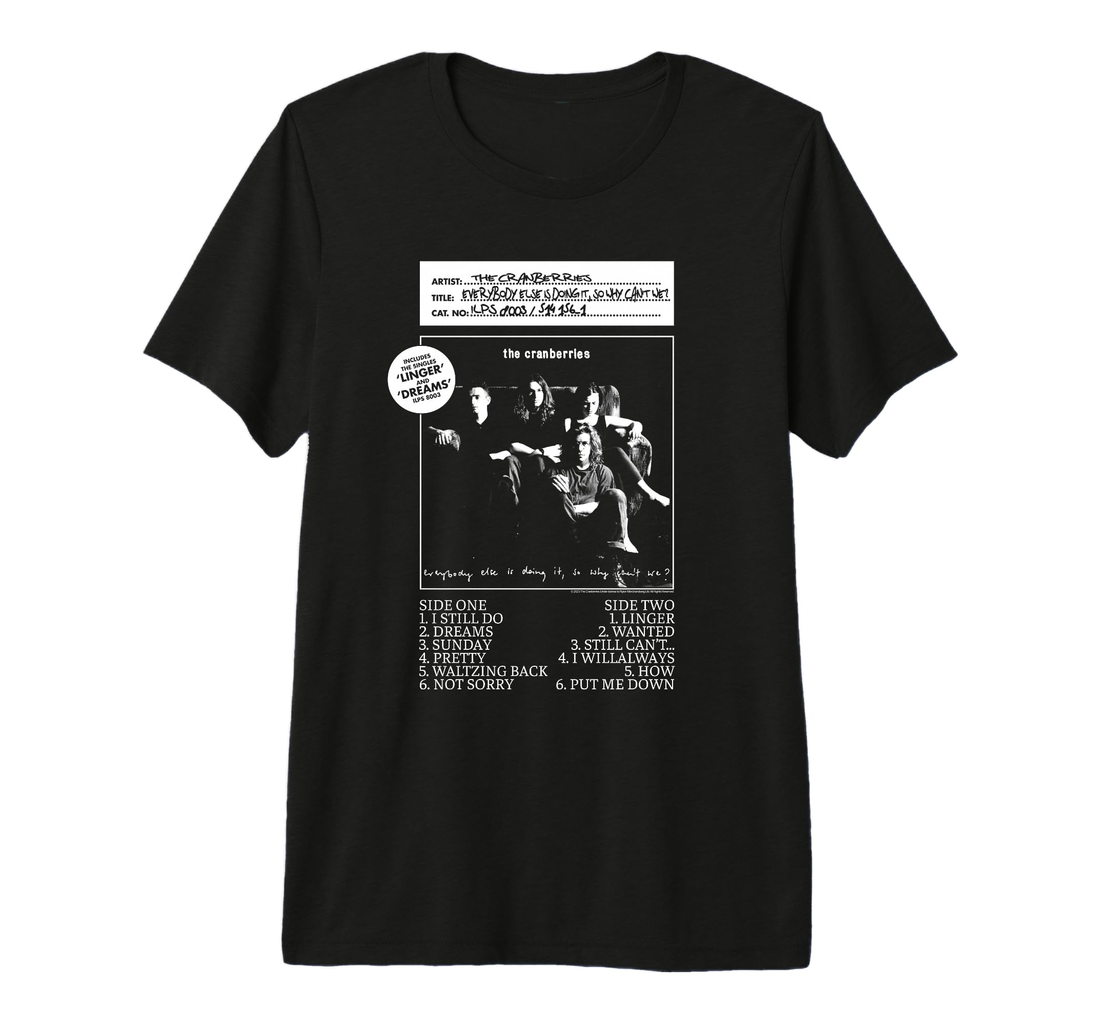 Cranberries Everybody Else Vinyl T-Shirt - Novelty Apparel for Adults - T-Shirt, Sweatshirt, Hoodie