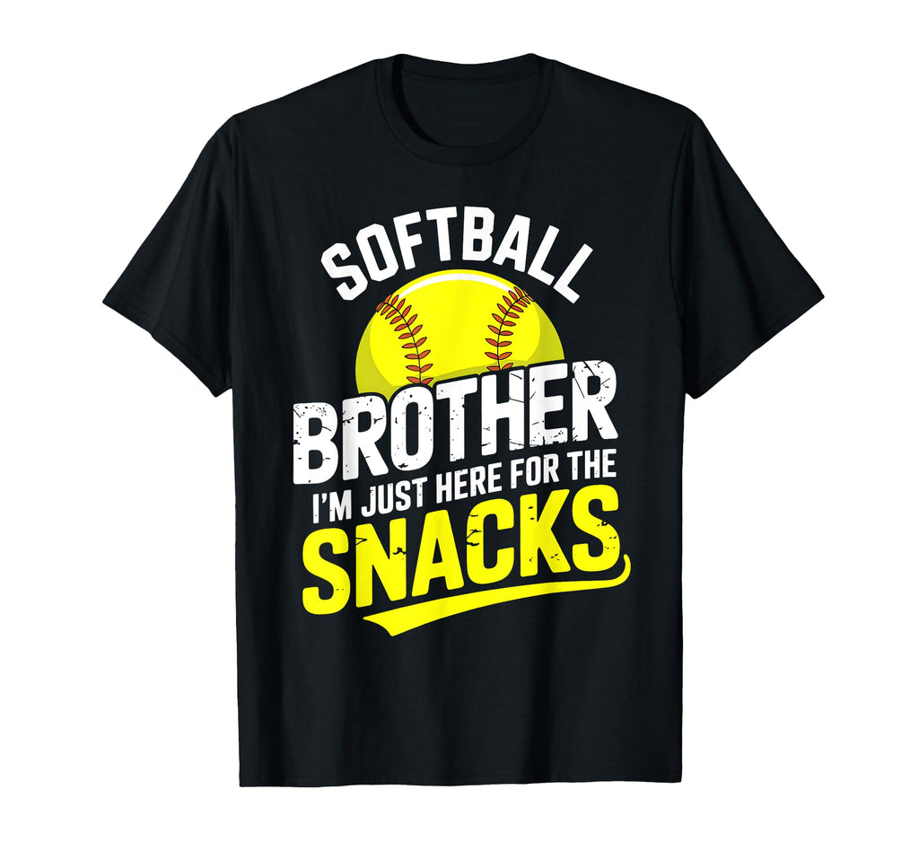 Funny Softball Brother Im Just Here T-Shirt - Novelty Apparel for Adults - T-Shirt, Sweatshirt, Hoodie