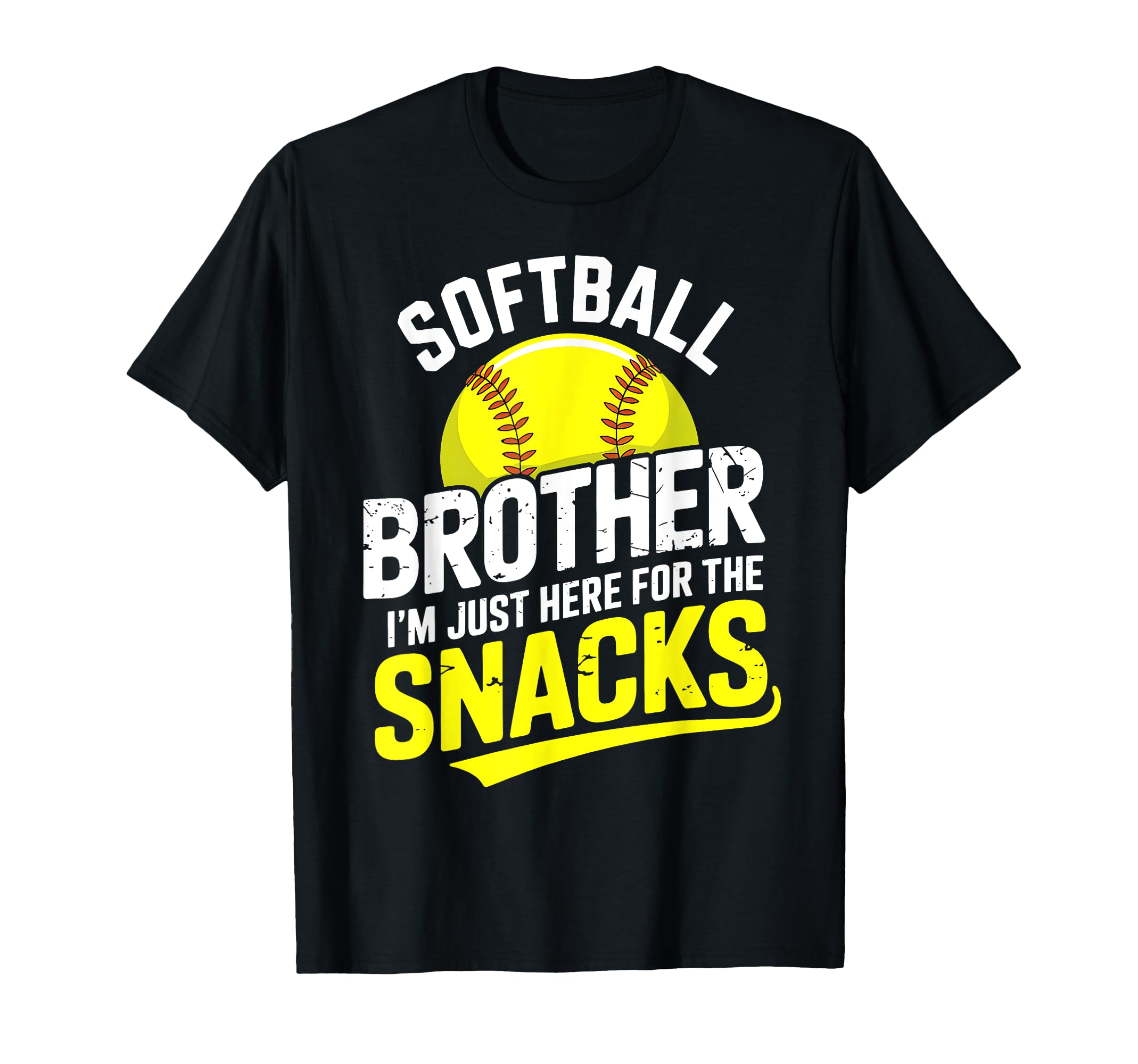 Funny Softball Brother Im Just Here T-Shirt - Novelty Apparel for Adults - T-Shirt, Sweatshirt, Hoodie